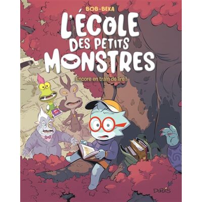 Beka L'école des petits monstres - Tome 2 - Encore en train de lire ! - Publicité Beka L'école des petits monstres - Tome 2 - Encore en train de lire ! - Publicité