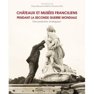 Châteaux et musées franciliens pendant la Seconde Guerre mondiale : une protection stratégique - Publicité Châteaux et musées franciliens pendant la Seconde Guerre mondiale : une protection stratégique - Publicité