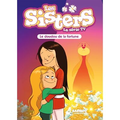 Florane Poinot Les Sisters - La Série TV - Poche - tome 83 - Le doudou de la fortune - Publicité Florane Poinot Les Sisters - La Série TV - Poche - tome 83 - Le doudou de la fortune - Publicité
