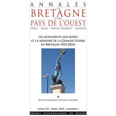 Annales de Bretagne et des pays de l'Ouest, n° 132-1. Les monuments aux morts et la mémoire de la Grande Guerre en Bretagne (1914-2024) - Publicité Annales de Bretagne et des pays de l'Ouest, n° 132-1. Les monuments aux morts et la mémoire de la Grande Guerre en Bretagne (1914-2024) - Publicité