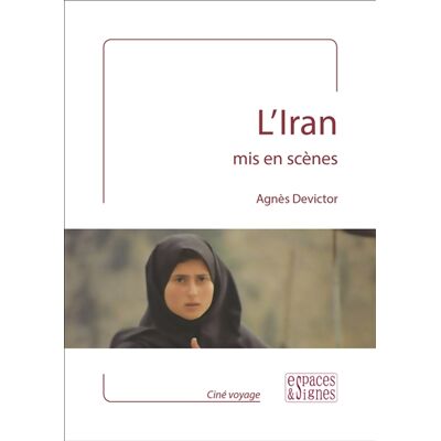 Agnès Devictor L' Iran Mis en Scenes - Publicité Agnès Devictor L' Iran Mis en Scenes - Publicité