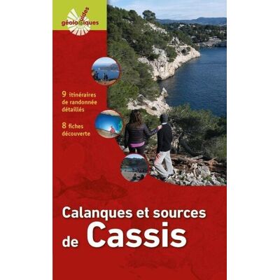 Eric Gilli Calanques et sources de Cassis : 9 itinéraires de randonnée détaillés, 8 fiches découverte - Publicité Eric Gilli Calanques et sources de Cassis : 9 itinéraires de randonnée détaillés, 8 fiches découverte - Publicité