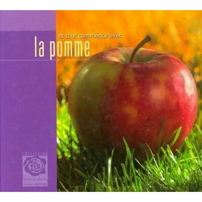 Et tout commence avec la pomme - Collectif - Publicité Et tout commence avec la pomme - Collectif - Publicité