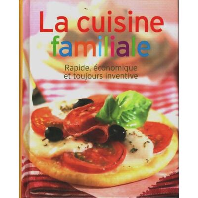 La cuisine familiale - Collectif - Publicité La cuisine familiale - Collectif - Publicité