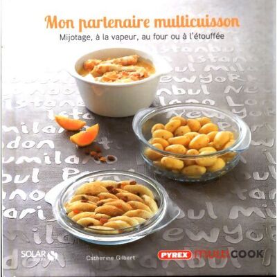 Mon partenaire multicuisson - Catherine Gilbert - Publicité Mon partenaire multicuisson - Catherine Gilbert - Publicité