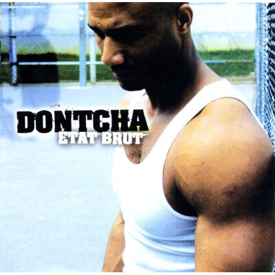 Dontcha - État Brut - Dontcha - Publicité Dontcha - État Brut - Dontcha - Publicité