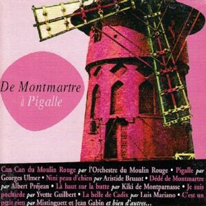 De Montmartre à Pigalle Moulin rouge (Coffret 3 CD) - Collectif - Publicité De Montmartre à Pigalle Moulin rouge (Coffret 3 CD) - Collectif - Publicité