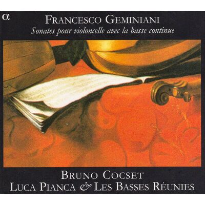Francesco Geminiani - Bruno Cocset, Luca Pianca & Les Basses Réunies - Sonates Pour Violoncelle Avec La Basse Continue - Francesco Geminiani - Publicité Francesco Geminiani - Bruno Cocset, Luca Pianca & Les Basses Réunies - Sonates Pour Violoncelle Avec La Basse Continue - Francesco Geminiani - Publicité