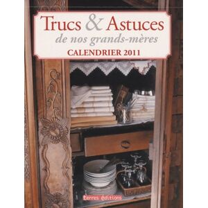 Calendrier 2011 trucs et astuces de nos grands-mères - Collectif - Publicité Calendrier 2011 trucs et astuces de nos grands-mères - Collectif - Publicité