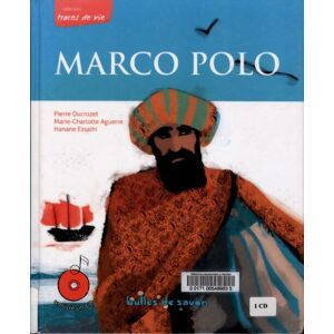 Marco Polo : Une vie d'aventurier + CD - Pierre Ducrozet - Publicité Marco Polo : Une vie d'aventurier + CD - Pierre Ducrozet - Publicité