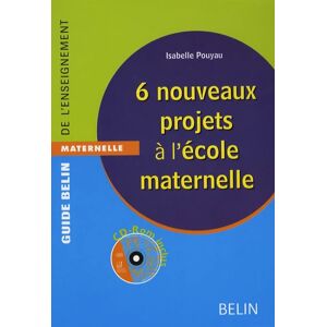 6 nouveaux projets à l'école maternelle : CD-ROM inclus - Isabelle Pouyau - Publicité 6 nouveaux projets à l'école maternelle : CD-ROM inclus - Isabelle Pouyau - Publicité
