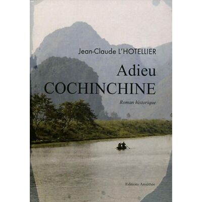 Adieu Cochinchine - Jean-Claude L'Hotellier - Publicité Adieu Cochinchine - Jean-Claude L'Hotellier - Publicité