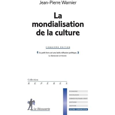La mondialisation de la culture - Jean-Pierre Warnier - Publicité La mondialisation de la culture - Jean-Pierre Warnier - Publicité
