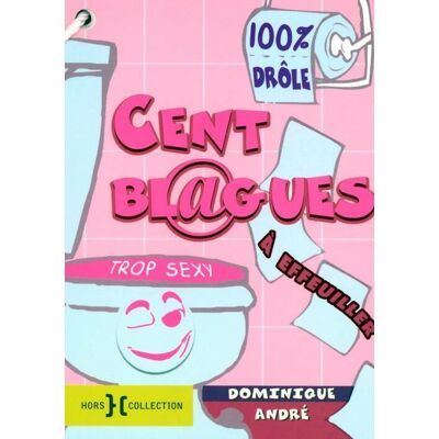 Cent blagues trop sexy - André Dominique - Publicité Cent blagues trop sexy - André Dominique - Publicité