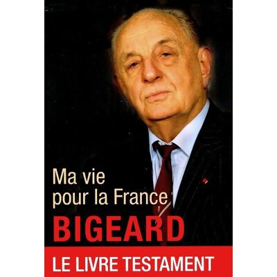 Ma vie pour la France - Général Bigeard - Publicité Ma vie pour la France - Général Bigeard - Publicité