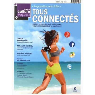 France culture papiers n°18 : Tous connectés - Collectif - Publicité France culture papiers n°18 : Tous connectés - Collectif - Publicité