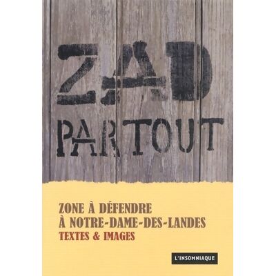 ZAD partout - Collectif - Publicité ZAD partout - Collectif - Publicité