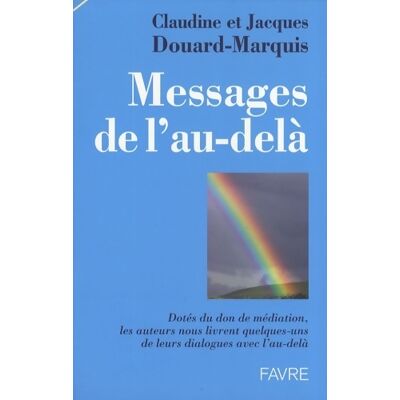 Messages de l'au-delà - Claudine Douard-Marquis - Publicité Messages de l'au-delà - Claudine Douard-Marquis - Publicité