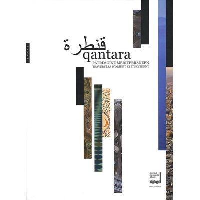 Qantara, patrimoine méditérranéen - Ludovic Bender - Publicité Qantara, patrimoine méditérranéen - Ludovic Bender - Publicité