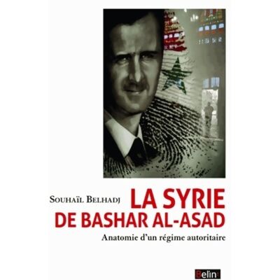 La Syrie de bashar al-asad - Souhaïl Belhadj - Publicité La Syrie de bashar al-asad - Souhaïl Belhadj - Publicité