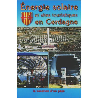 Énergie solaire et sites touristiques en Cerdagne - Collectif - Publicité Énergie solaire et sites touristiques en Cerdagne - Collectif - Publicité