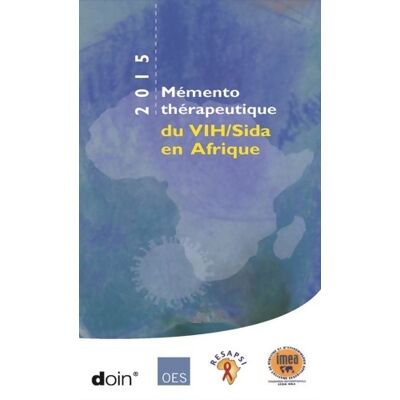 Mémento thérapeutique du VIH/SIDA en Afrique 2015 - Serge-Paul Eholié - Publicité Mémento thérapeutique du VIH/SIDA en Afrique 2015 - Serge-Paul Eholié - Publicité
