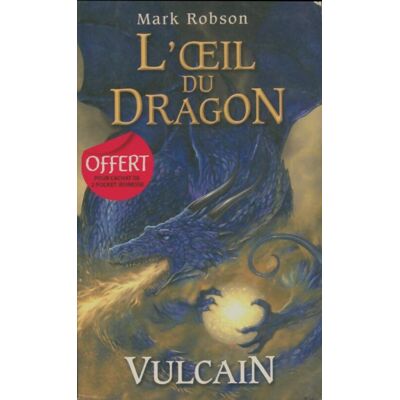 L'oeil du dragon Tome I : Vulcain - Mark Robson - Publicité L'oeil du dragon Tome I : Vulcain - Mark Robson - Publicité