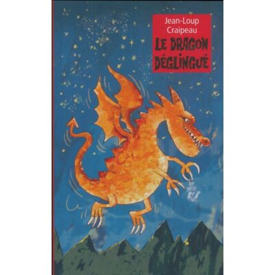 Le dragon déglingué - Jean-Loup Craipeau - Publicité Le dragon déglingué - Jean-Loup Craipeau - Publicité
