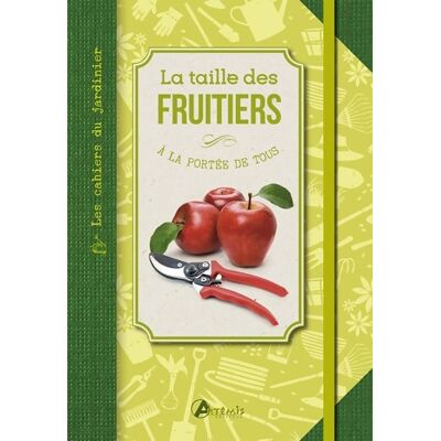 La taille des fruitiers à la portée de tous - Helmuth Nisl Loose - Publicité La taille des fruitiers à la portée de tous - Helmuth Nisl Loose - Publicité