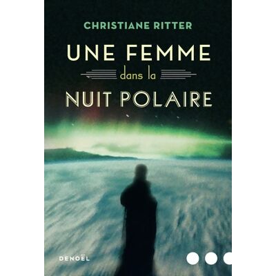 Une femme dans la nuit polaire - christiane Ritter - Publicité Une femme dans la nuit polaire - christiane Ritter - Publicité