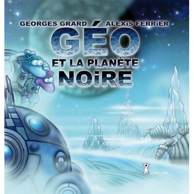 Géo et la planète noir - Georges Grard - Publicité Géo et la planète noir - Georges Grard - Publicité