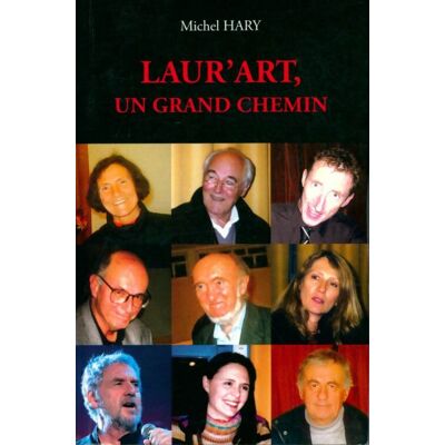 Laur'art, un grand chemin - Michel Hary - Publicité Laur'art, un grand chemin - Michel Hary - Publicité