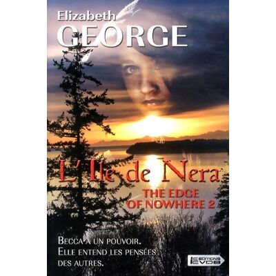 L'ile de nera - the edge of nowhere 2 - Elizabeth George - Publicité L'ile de nera - the edge of nowhere 2 - Elizabeth George - Publicité