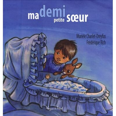 Ma demi petite soeur - Muriele Charlet-Dreyfus - Publicité Ma demi petite soeur - Muriele Charlet-Dreyfus - Publicité