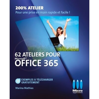 200% atelier 62 ateliers pour office 365 - Marina-nicole Mathias - Publicité 200% atelier 62 ateliers pour office 365 - Marina-nicole Mathias - Publicité