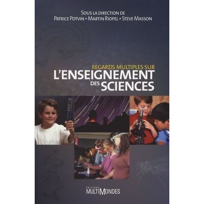Regards multiples sur l'enseignement des sciences - Patrice Potvin - Publicité Regards multiples sur l'enseignement des sciences - Patrice Potvin - Publicité