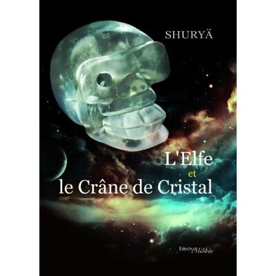L'elfe et le crâne de cristal - Shurya - Publicité L'elfe et le crâne de cristal - Shurya - Publicité