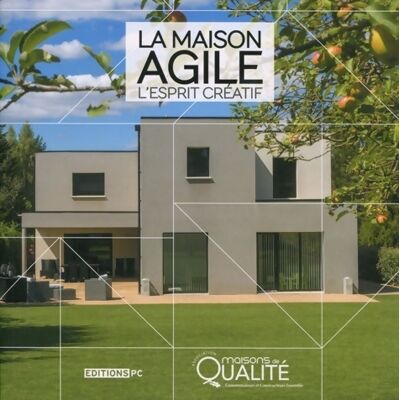 La maison agile, l'esprit créatif - Collectif - Publicité La maison agile, l'esprit créatif - Collectif - Publicité