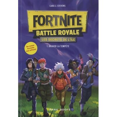 Fortnite Battle Royale - Les secrets de l'île Tome I - Cara J. Stevens - Publicité Fortnite Battle Royale - Les secrets de l'île Tome I - Cara J. Stevens - Publicité