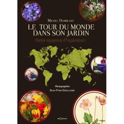 Le Tour du Monde dans son jardin - Michel Damblant - Publicité Le Tour du Monde dans son jardin - Michel Damblant - Publicité