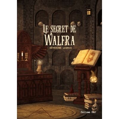 Le secret de Walfra - Séverine Legris - Publicité Le secret de Walfra - Séverine Legris - Publicité