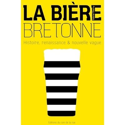 La bière bretonne histoire renaissance et nouvelle vague - Gabriel Thierry - Publicité La bière bretonne histoire renaissance et nouvelle vague - Gabriel Thierry - Publicité