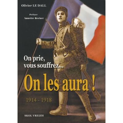 On prie vous souffrez on les aura ! - Olivier Le Dall - Publicité On prie vous souffrez on les aura ! - Olivier Le Dall - Publicité