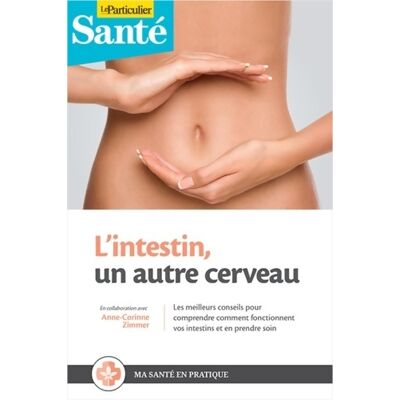 L'intestin un autre cerveau : Les meilleurs conseils pour comprendre comment fonctionnent vos intestins et en prendre soin - Anne-corinne Zimmer - Publicité L'intestin un autre cerveau : Les meilleurs conseils pour comprendre comment fonctionnent vos intestins et en prendre soin - Anne-corinne Zimmer - Publicité