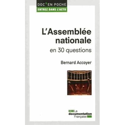 L'Assemblée nationale en 30 questions - Bernard Accoyer - Publicité L'Assemblée nationale en 30 questions - Bernard Accoyer - Publicité