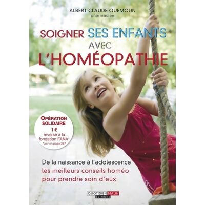 Soigner ses enfants avec l'homéopathie : De la naissance à l'adolescence les meilleurs conseils homéo pour prendre... - Sophie Pensa - Publicité Soigner ses enfants avec l'homéopathie : De la naissance à l'adolescence les meilleurs conseils homéo pour prendre... - Sophie Pensa - Publicité
