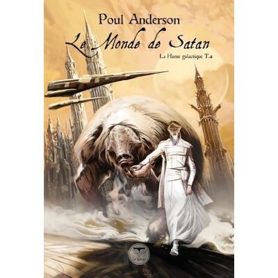 Le monde de Satan : La hanse galactique t. 4 - Poul Anderson - Publicité Le monde de Satan : La hanse galactique t. 4 - Poul Anderson - Publicité