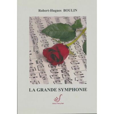 La grande symphonie - Robert-Hugues Boulin - Publicité La grande symphonie - Robert-Hugues Boulin - Publicité