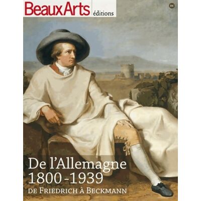 ART De L'Allemagne 1800-1939 : De Friedrich à Beckmann - Claude Pommereau - Publicité ART De L'Allemagne 1800-1939 : De Friedrich à Beckmann - Claude Pommereau - Publicité