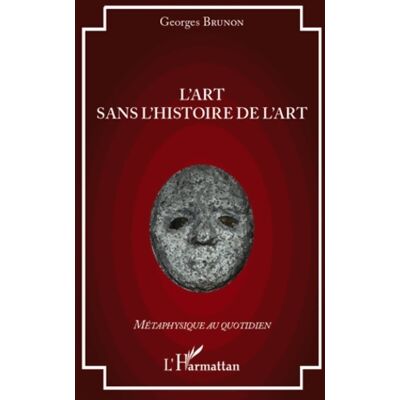L'art sans l'histoire de l'art - Georges Brunon - Publicité L'art sans l'histoire de l'art - Georges Brunon - Publicité